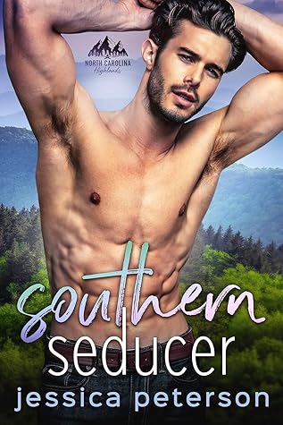 Southern Seducer (North Carolina Highlands, #1)