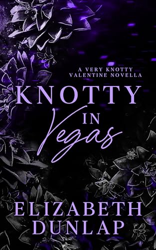 Knotty in Vegas: A Sapphic Omegaverse Valentine's Romance (Kindle Edition)
