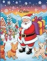 Christmas Coloring Cheer: A Magical Holiday Coloring Book with Christmas Trees, Gingerbread Men, Snowmen, Santa, Elves, Ornaments, and Presents!