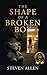 The Shape Of A Broken Boy