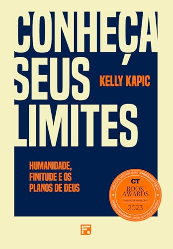 Conheça seus limites:Humanidade, finitude e os planos de Deus (Portuguese Edition)