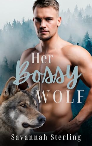 Her Bossy Wolf: A Brother's Best Friend Shifter Romance (Blue River Wolves)