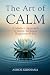 THE ART OF CALM by Ashok Krishana