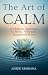 THE ART OF CALM by Ashok Krishana