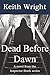 Dead Before Dawn: A novel f...