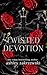 Twisted Devotion by Ashley Zakrzewski Twisted Devotion by Ashley Zakrzewski