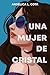 Una mujer de cristal
