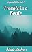Trouble in a Bottle: A paranormal, cozy, mystery fantasy (Forgotten Hollow Book 2)