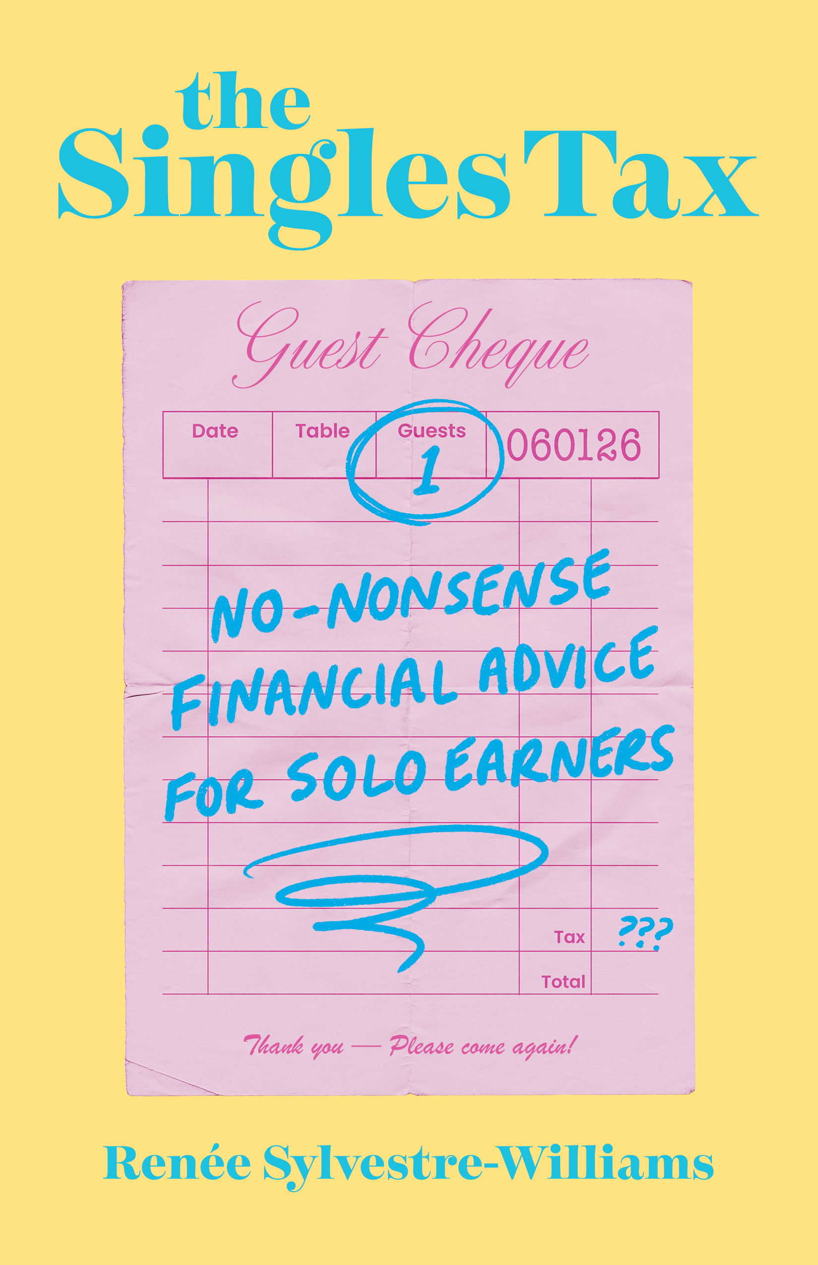 The Singles Tax: No-Nonsense Financial Advice for Solo Earners (Paperback)