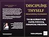 Discipline Thyself by Tiara Lopes