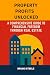 Property Profits Unlocked: ...