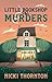 Chimneys Publishing Little Bookshop of Murders.
