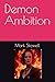 Demon Ambition by Mark Stowell