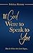 If God Were to Speak to You by Fidelma Hernon