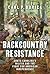 Backcountry Resistance by Carl P. Borick