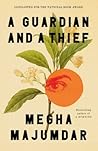 A Guardian and a Thief by Megha Majumdar