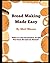 Bread Making Made Easy by Matt Mason