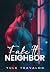 Fake It, Neighbor