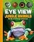Eye View: Jungle Animals