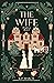 The Wife (Foxgloves Regency...