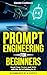 Prompt Engineering for Begi...