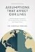 Assumptions That Affect Our Lives by Christian Overman