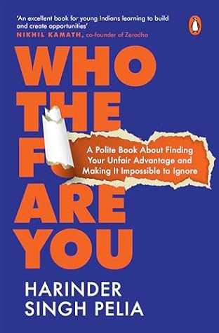 Who the F**k are You: A Polite Book about Finding Your Unfair Advantage and Making it Impossible to Ignore cover