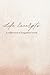 Life Excerpts : A Collectio...