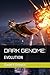 DARK GENOME: Evolution