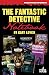 The Fantastic Detective Not...
