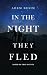 In The Night They Fled