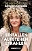 Hinfallen. Aufstehen. Strahlen. (SPIEGEL-Bestseller): Wie du gestärkt aus Krisen hervorgehst - Das Buch von Kathleen Janitschke, der Mutmentorin (German Edition)