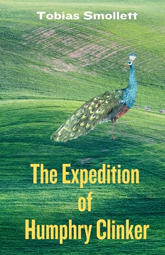 The Expedition Of Humphry Clinker: A Scottish Literary Fiction