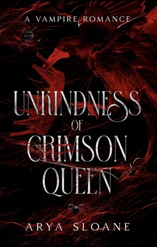 Unkindness of Crimson Queen: A Vampire Romance (The Crimson Duet Book 2)