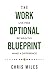 The Work Optional Blueprint...