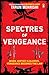 Spectres of Vengeance: When Justice is Elusive, Vengeance Becomes the Law