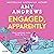 Engaged, Apparently by Amy Andrews
