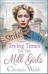 Trying Times for the Mill Girls (The Lockwood Inheritance #2)