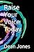 Raise Your Voice Today