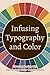 Infusing Typography and Color: Elevating Design with Harmonious Color Combinations