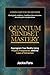Quantum Mindset Mastery: Reprogram Your Reality Using Physics, Frequencies, and the Laws of Attraction (The Mindset Series Book 1)