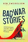 Bad War Stories