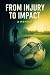 From Injury To Impact by Ryan Kane