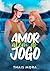 Amor Além do Jogo  by Thais Mora