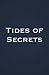 Tides of Secrets