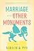 Marriage and Other Monuments
