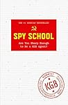 Spy School: Are You Sharp Enough to Be a KGB Agent? Spy School: Are You Sharp Enough to Be a KGB Agent?