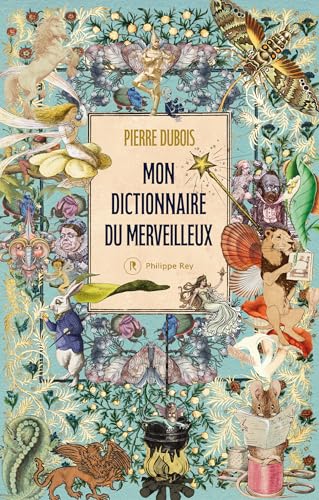 Mon dictionnaire du merveilleux (Document) (French Edition)