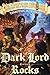 Dark Lord on the Rocks: (Th...