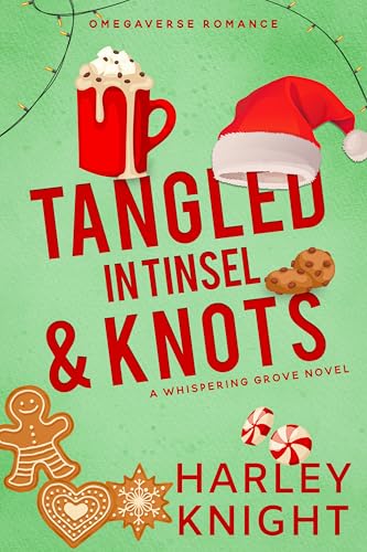 Tangled In Tinsel & Knots: An Omegaverse Romance (Whispering Grove Book 5)